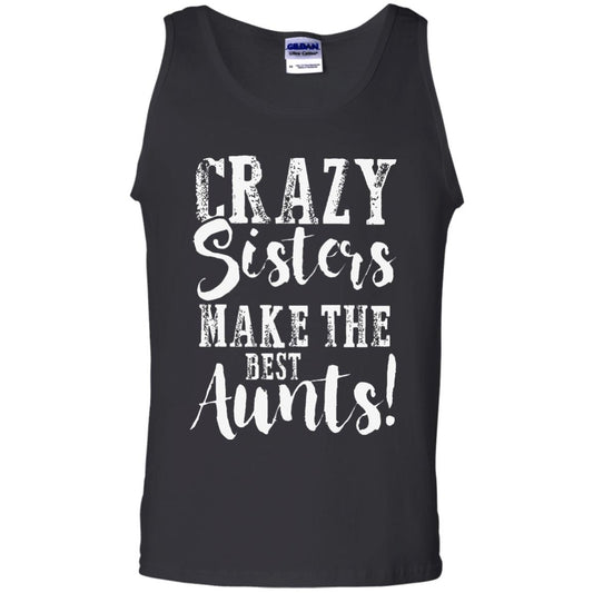 Aunt T-shirt Crazy Sisters Make The Best Aunts Black