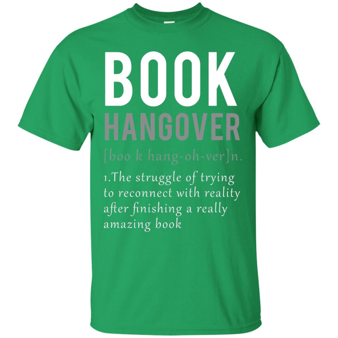 Book Hangover Definition Book Worm Reading Lover T-shirt Irish Green