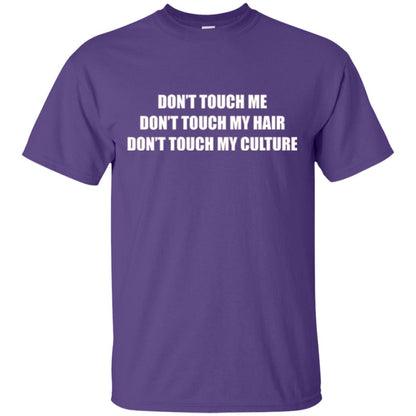 Don_t Touch Me Don_t Touch My Hair T-shirt Purple