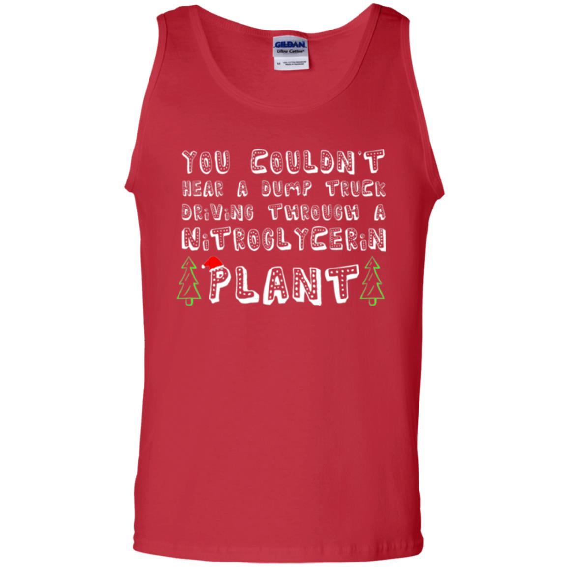 Christmas T-shirt You Couldn't Hear A Dump Truck Driving Red