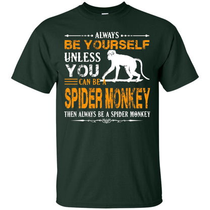 Always Be Yourself Unless You Can Be A Spider Monkey Forest
