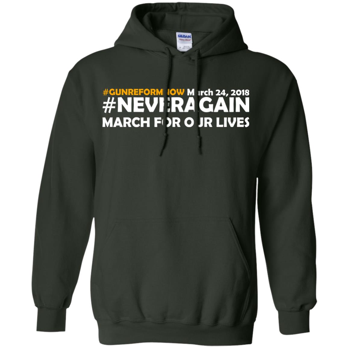 Anti Gun T-shirt Gun Reform Now Never Again March For Our Lives March 24 2018 Forest Green