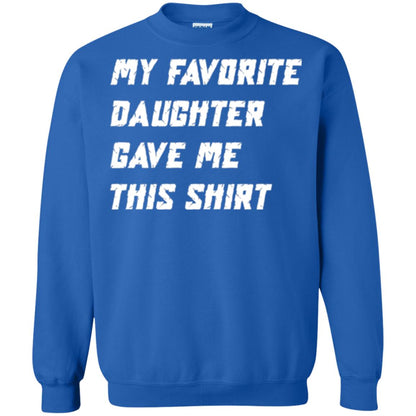 Daddy T-shirt My Favorite Daughter Gave Me This Shirt Royal