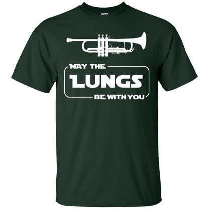 Funny Trumpet Player T-shirt May The Lungs Be With You Forest Green