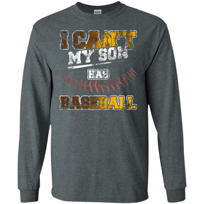 Baseball Mom Dad Shirt I Cant My Son Has Baseball Dark Heather