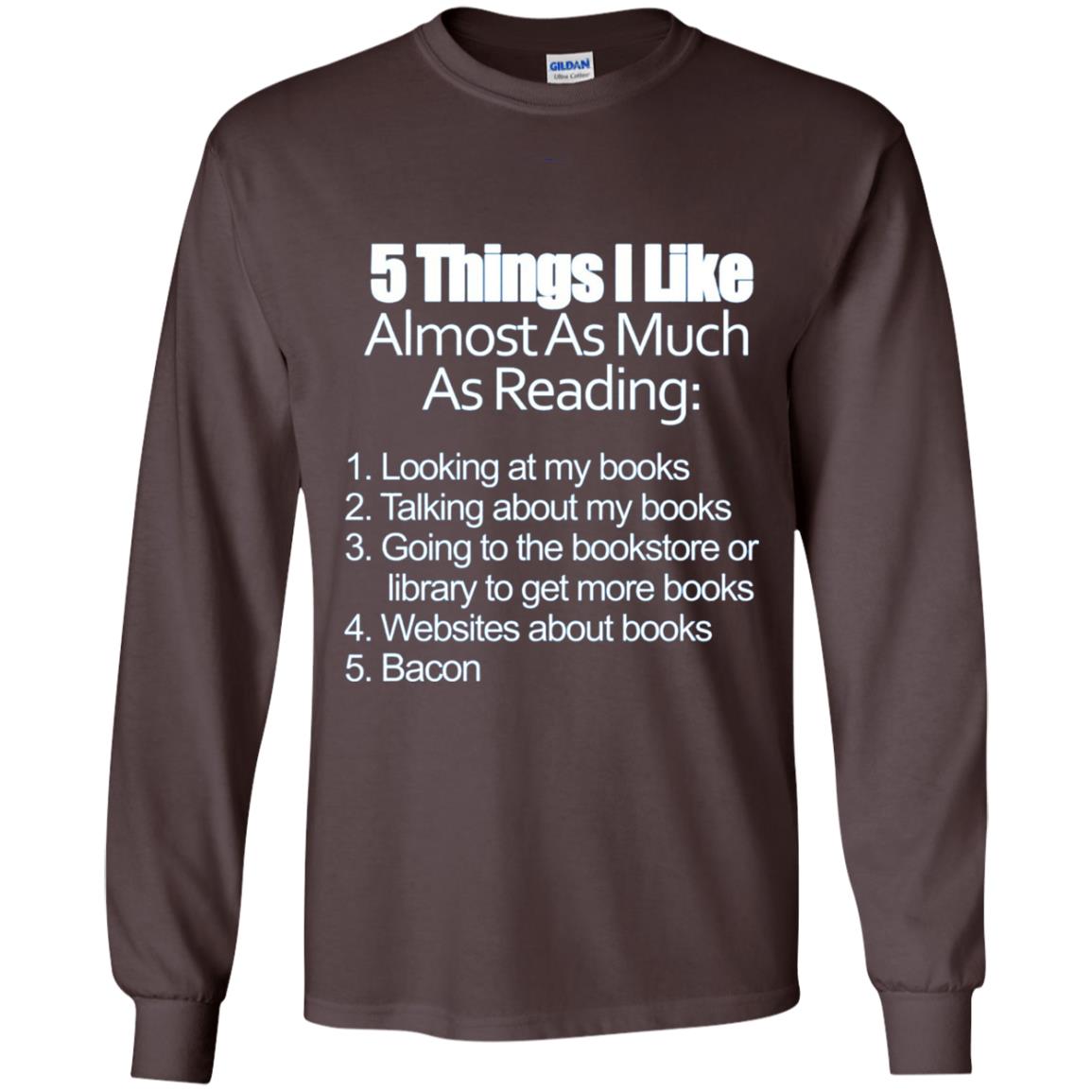 5 Things I Like Almost As Much As Reading Bacon T Shirt Dark Chocolate