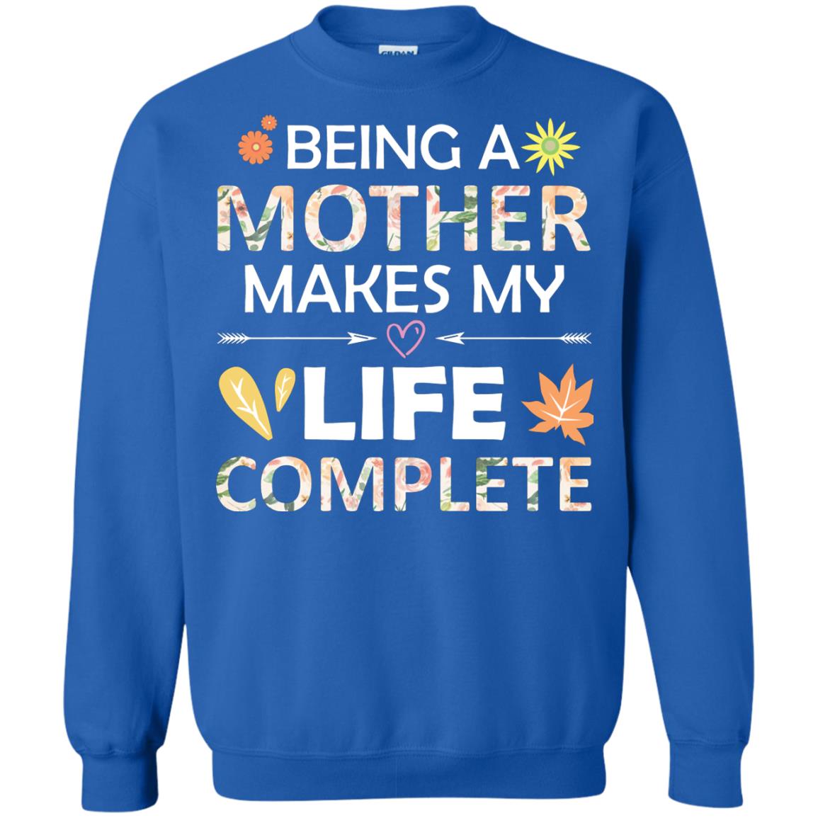Being A Mother Make My Life Complete Parent_s Day Shirt For Mommy Royal