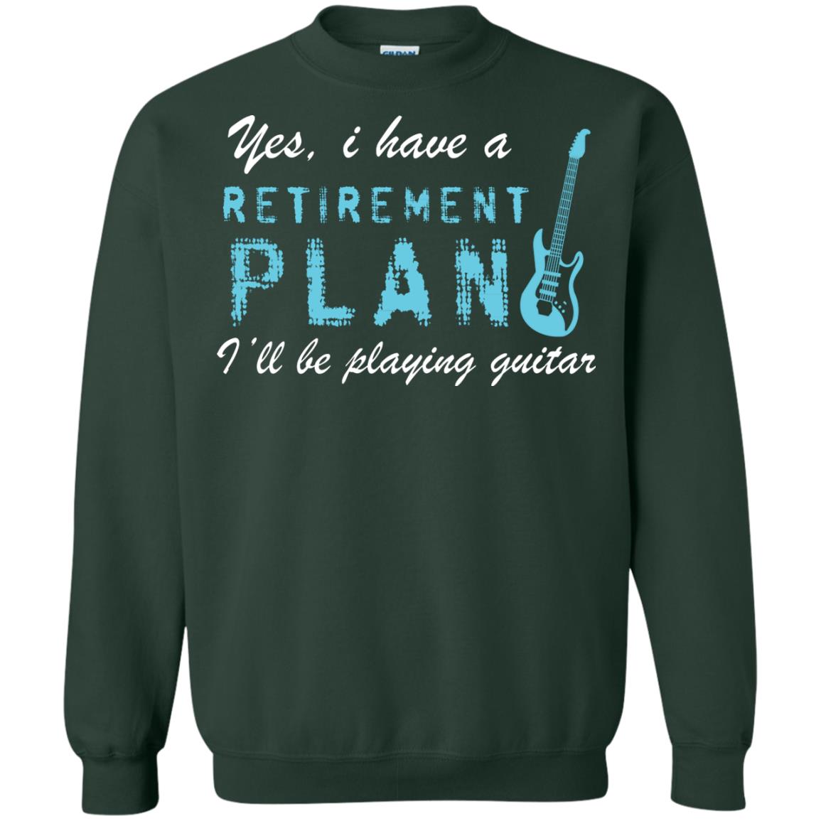 Yes I Have A Retirement Plan I’ll Be Playing Guitar Guitarist T-shirt Forest Green
