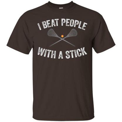 Lacrosse Lover T-shirt I Beat People With A Stick Dark Chocolate