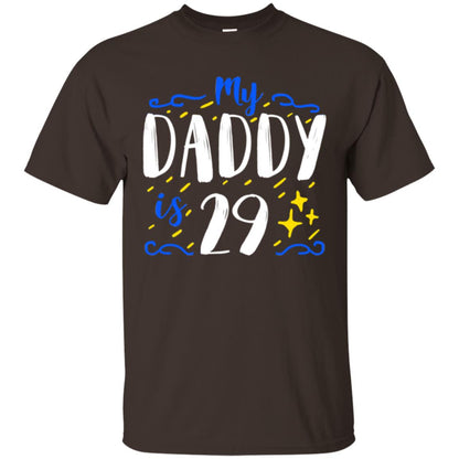 My Daddy Is 29 29th Birthday Daddy Shirt For Sons Or Daughters Dark Chocolate