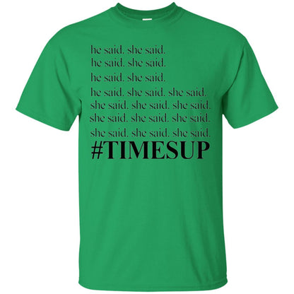 Women_s Right T-shirt Hashtag Times Up He Said She Said Irish Green