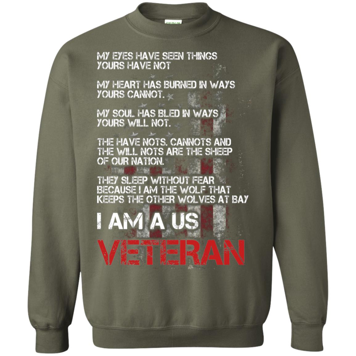 I Am A Us Veteran My Eyes My Heart My Soul Military Green