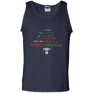 I Love You My Sis And Difficult To Put In Words Just Know That I Care  And I Am Always There Merry ChristmasG220 Gildan 100% Cotton Tank Top