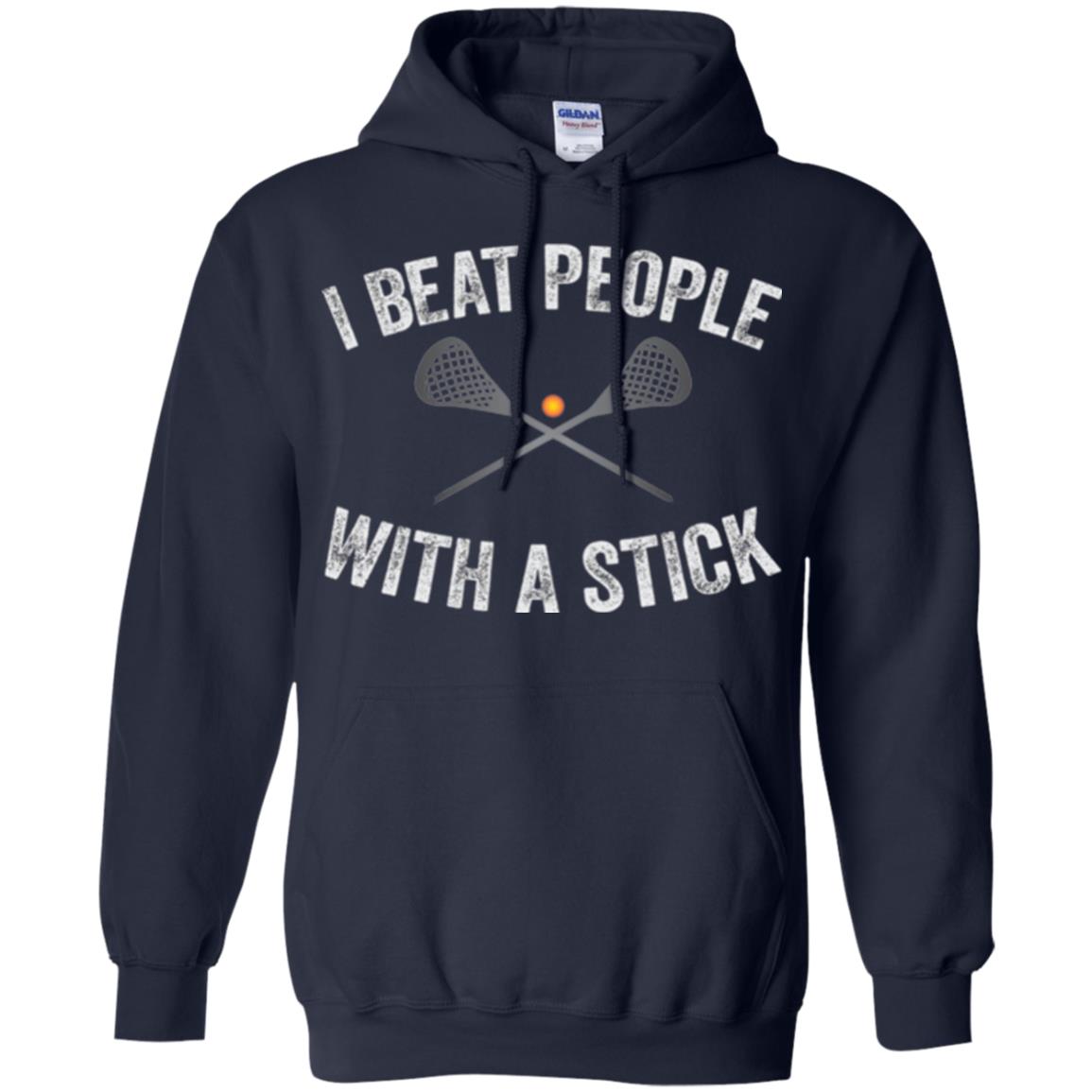 Lacrosse Lover T-shirt I Beat People With A Stick Navy