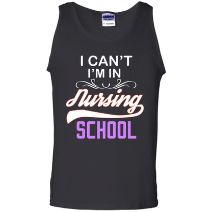 I Can't I'm In Nursing School Nurse Gift Shirt Black