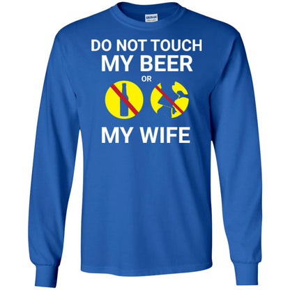 Husband T-shirt Do Not Touch My Beer Or My Wife Royal