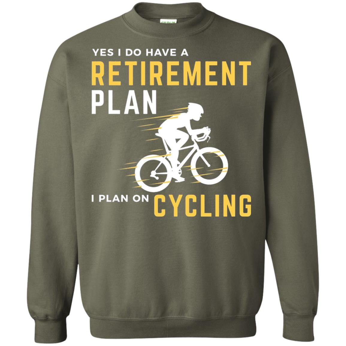 Funny Bicycle Cycling T-shirt Retirement Plan I Plan On Cycling Military Green