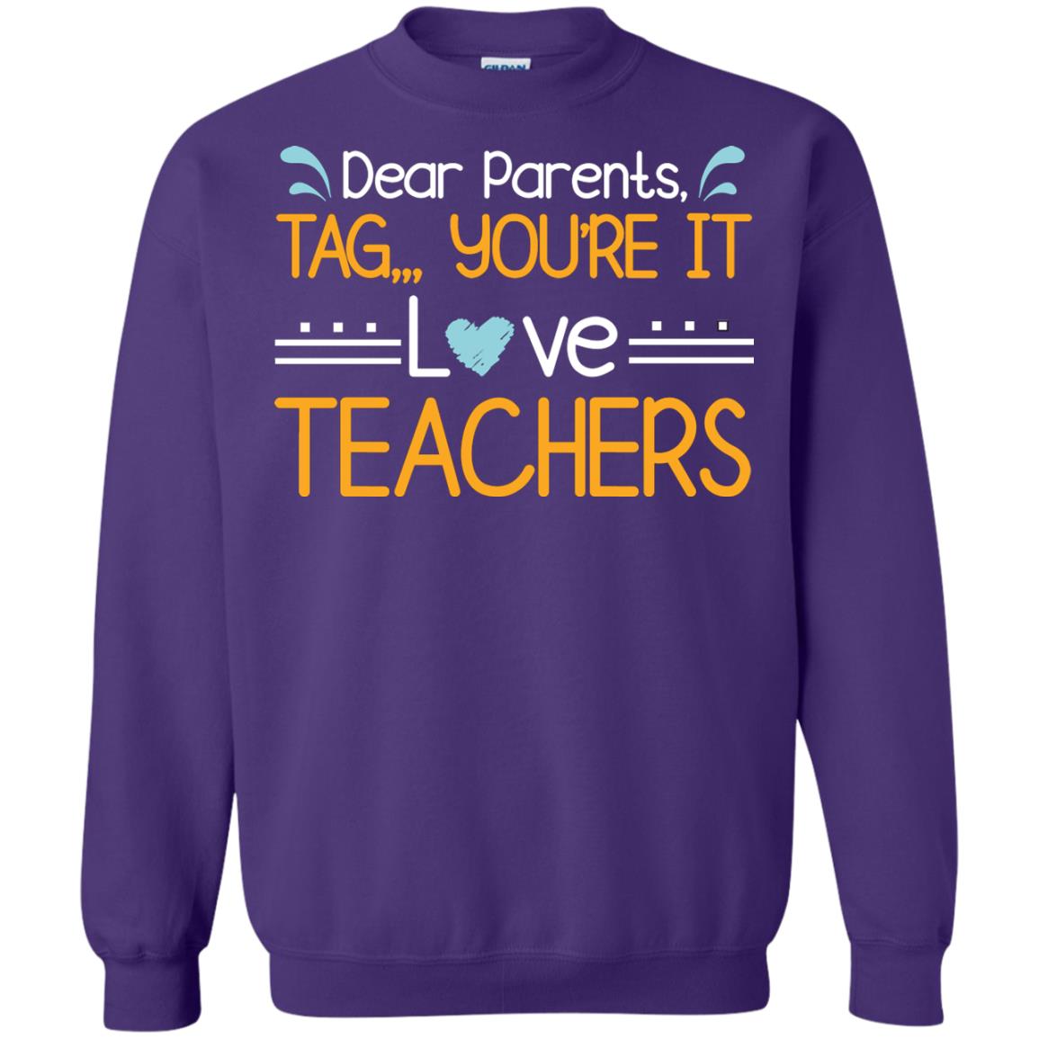 Dear Parents Tag You_re It Love Teachers Last Day Of School Shirt Purple