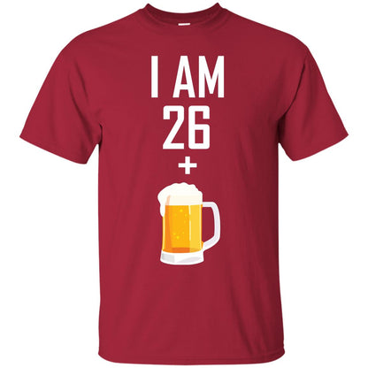 I Am 26 Plus 1 Beer 27th Birthday T-shirt Cardinal