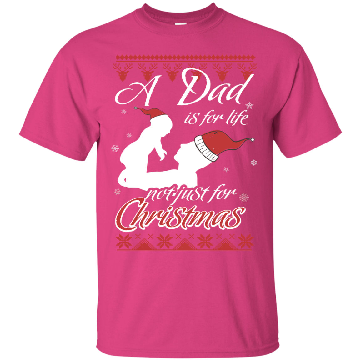 Family T-Shirt A Dad Is For Life Not Just For Christmas Heliconia