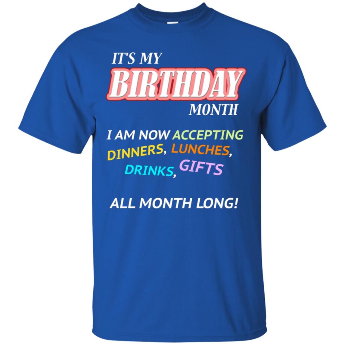 It's My Birthday Month I Am Accepting Dinner Luches Drinks Gifts All Month Long Royal