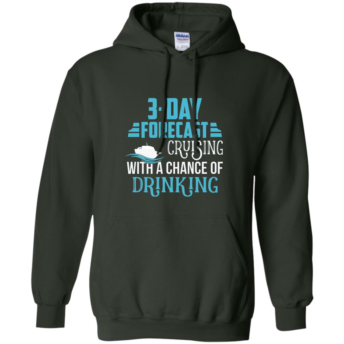 Funny Cruise T-shirt Forecast Cruising With A Chance Forest Green