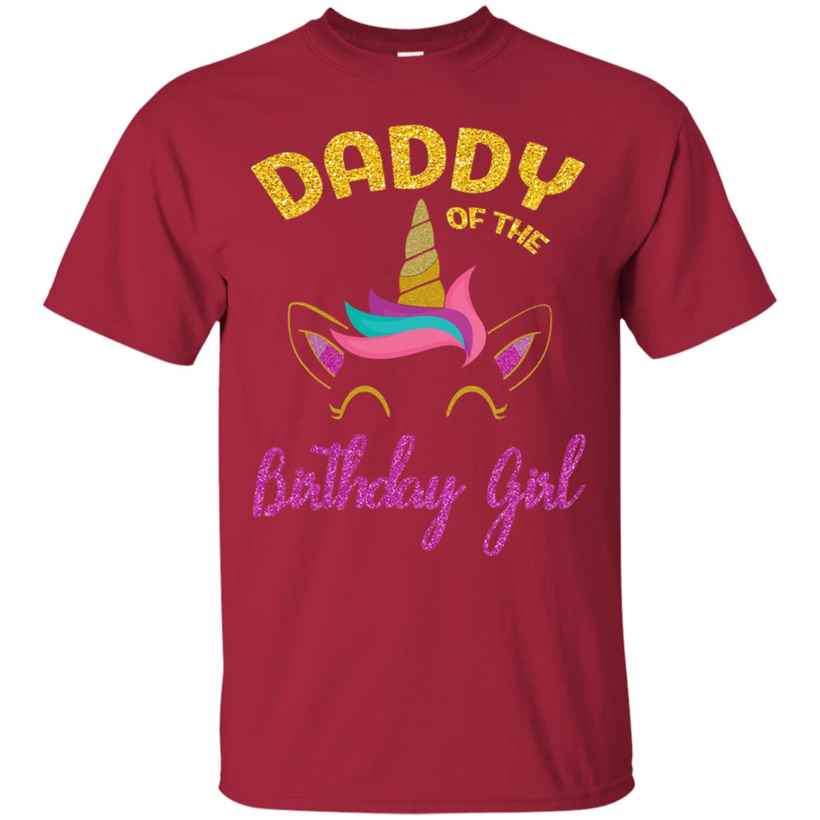 Daddy Mommy Of The Unicorn Birthday Girl T-shirt Cardinal