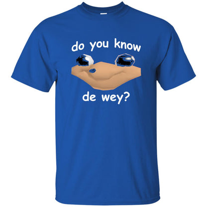 Ugandan Meme T-shirt Do You Know De Way Royal