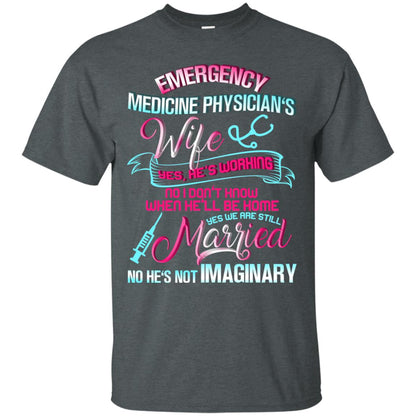 Emergency Medicine Physician's Wife Yes We Are Still Married Shirt Dark Heather
