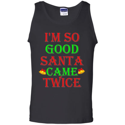 Christmas T-shirt I'm So Good Santa Came Twice Black