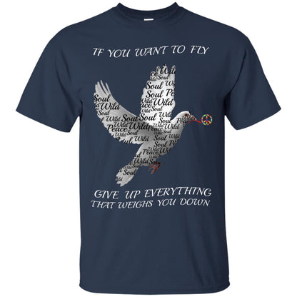 If You Want To Fly Give Up Everything That Weighs You Down Peace Sign Shirt Navy
