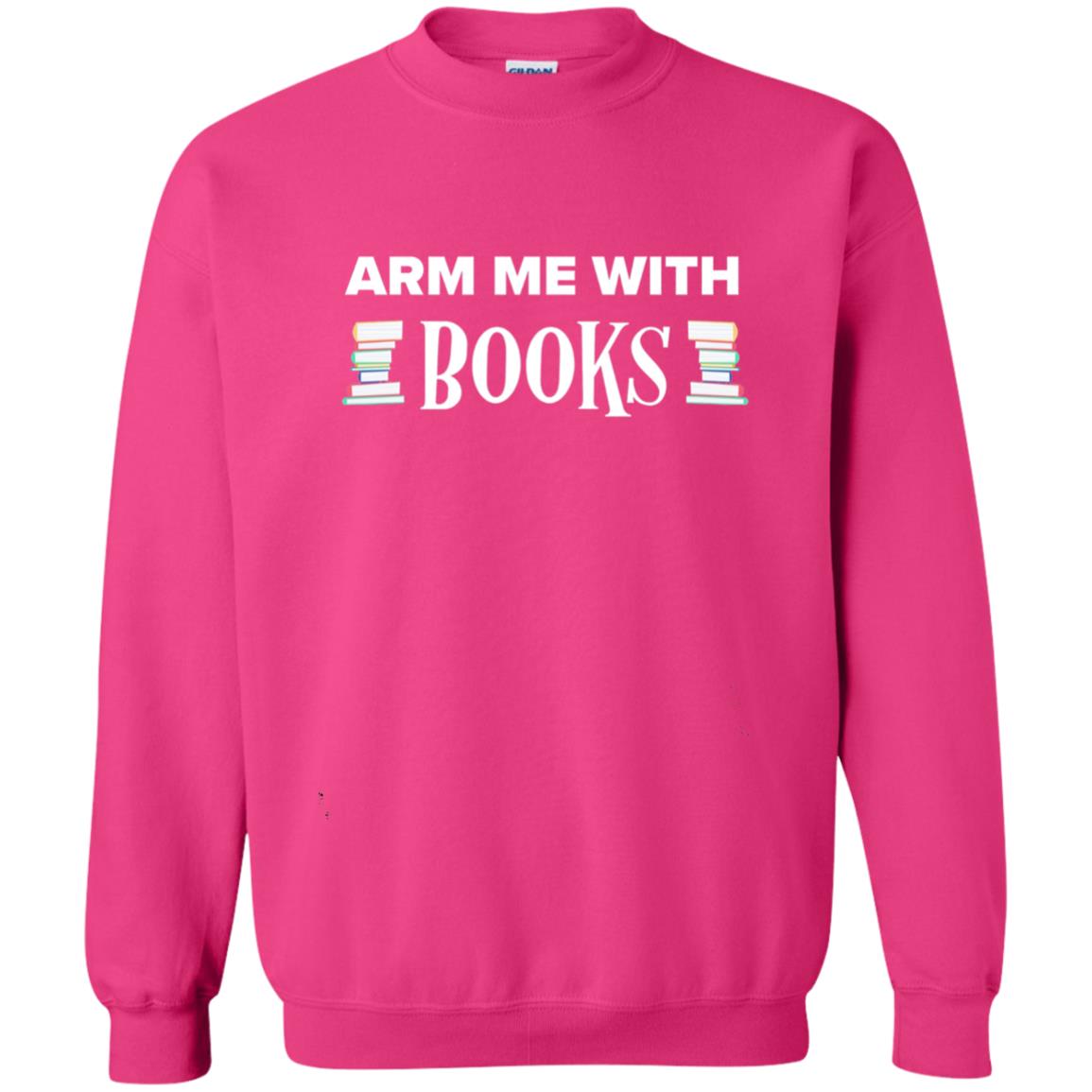 Arm Me With Books Book Lover T-shirt Heliconia