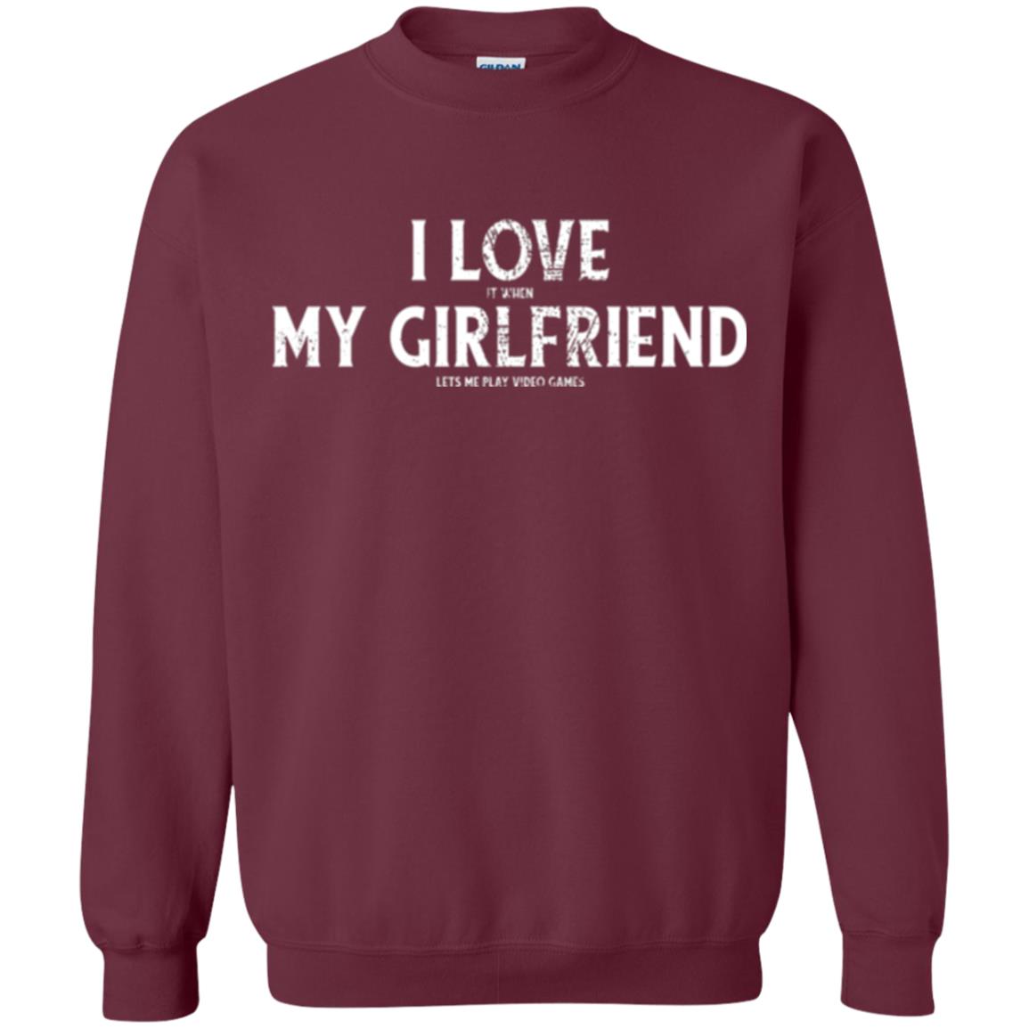 Funny Gamer T-shirt I Love My Girlfriend Lets Me Play Video Games Maroon