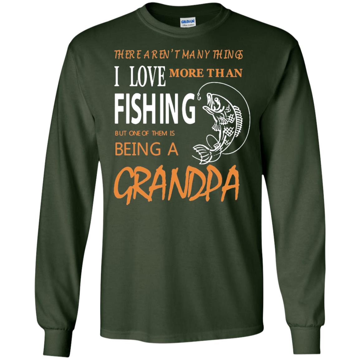 Fishing Buddy Fishing Grandpa T-shirt Love More Than Fishing Forest Green
