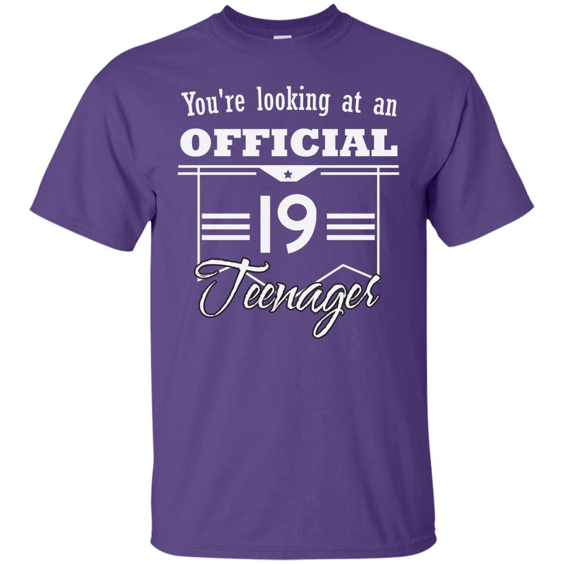 You're Looking At An Official 19 Teenager 19th Birthday Shirt Purple