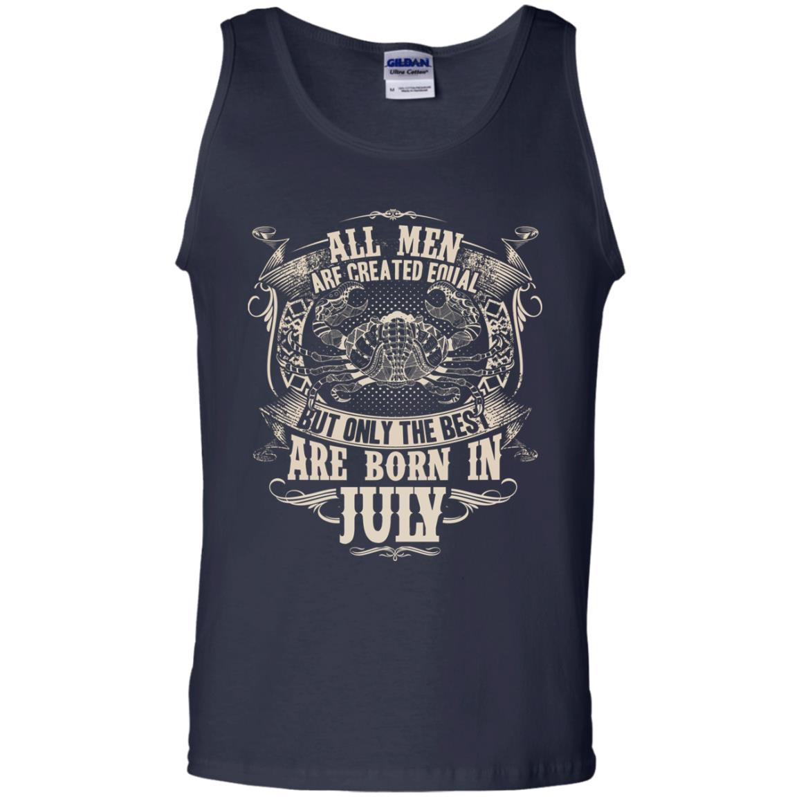 All Men Are Created Equal, But Only The Best Are Born In July T-shirt Navy