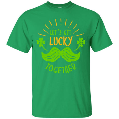 Saint Patrick's Day T-shirt Let's Get Lucky Together Irish Green