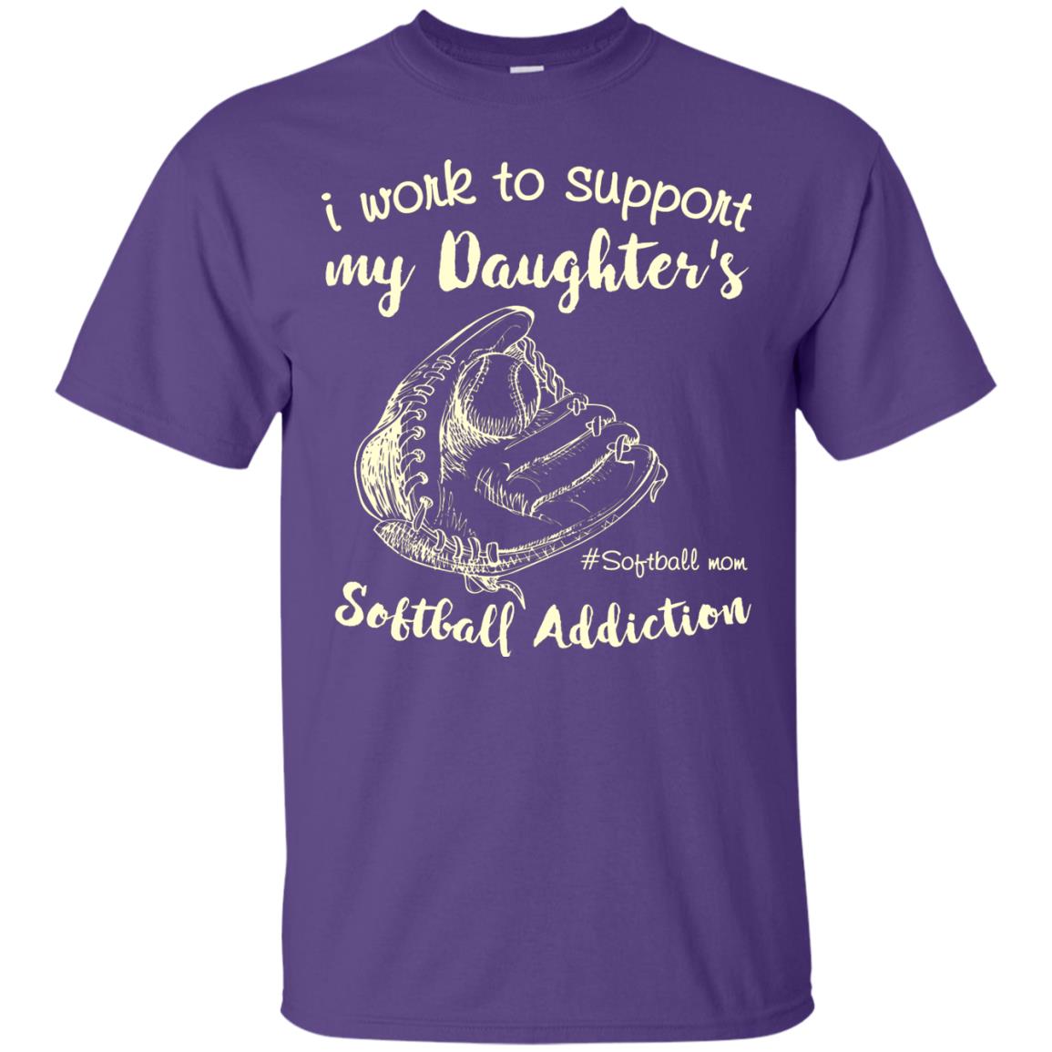 I Work To Support My Daughter_s Softball Addiction Mommy Shirt Purple