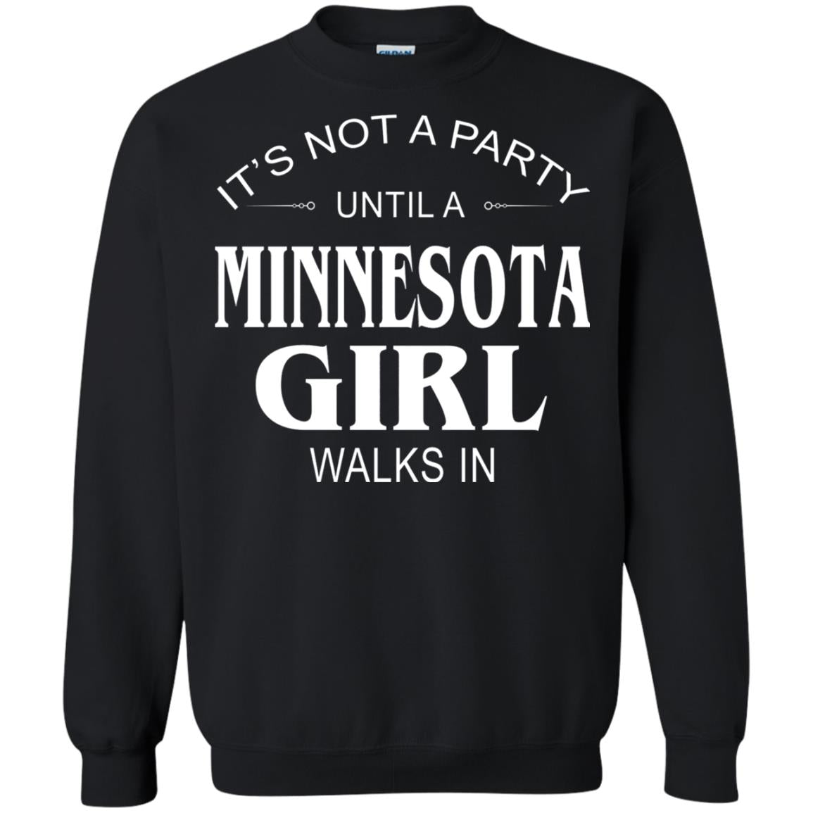 It_s Not A Party Until A Minnesota Girl Walks In Shirt