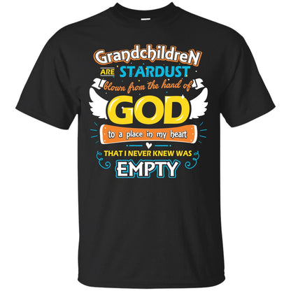 Grandparents T-shirt Grandchildren Are Stardust Blown From The Hand Of God To A Place In My Heart That I Never Knew Was Empty Black