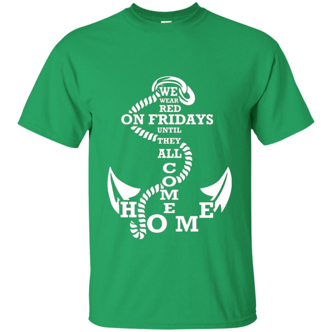 We Wear Red On Fridays Until The All Come Home Shirt Irish Green