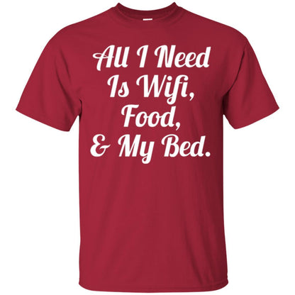 All I Need Is Wifi Food My Bed T-shirt Cardinal