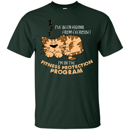 I've Been Hiding From Exercise! I'm In The Fitness Protection Program Shirt Forest