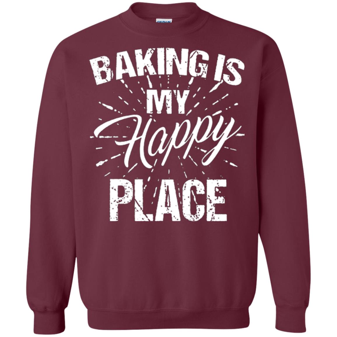 Baking Is My Happy Place Baker Shirt Maroon