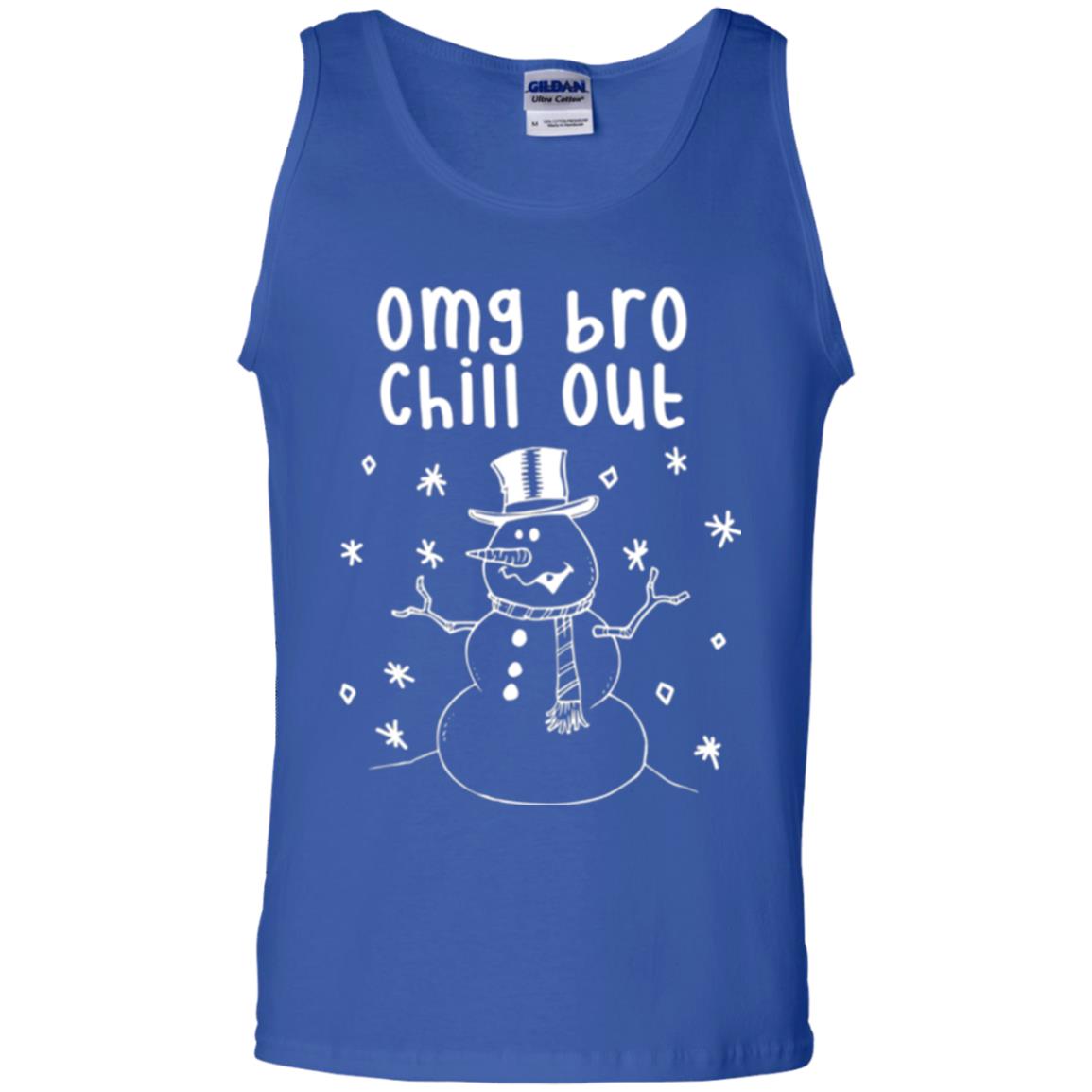 Snowman T-shirt Omg Bro Chill Out Royal