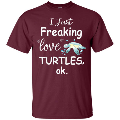 I Just Freaking Love Turtles Ok Sea Turtle Beach Shirt Maroon