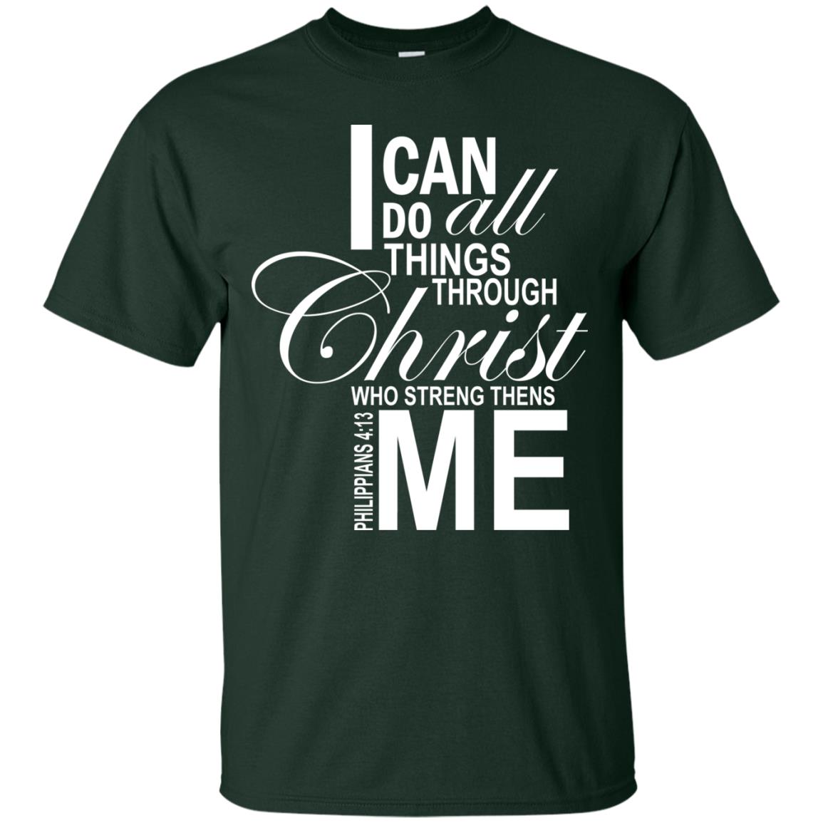 I Can Do All Things Through Christ Who Streng Thens Me Forest