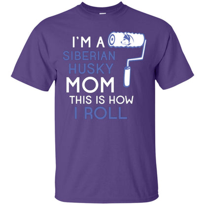 Siberian Husky Lover T-shirt I’m A Siberian Husky Mom This Is How I Roll Purple