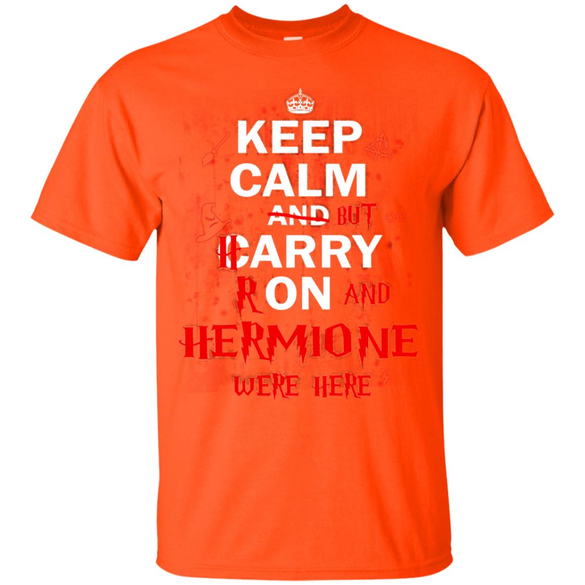 Keep Calm But Harry Ron And Hermione Were Here Orange