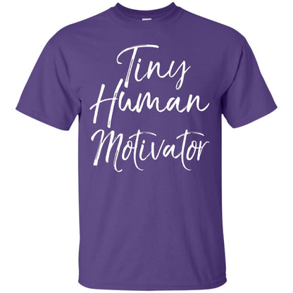 Tiny Human Motivator Elementary Teacher Shirt Purple